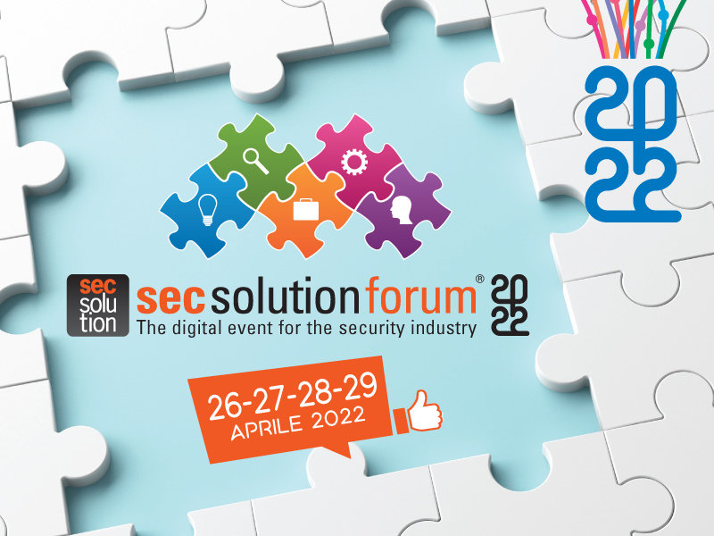 SECSOLUTIONFORUM 2022: QUATTRO GIORNI DI FULL IMMERSION PER IL COMPARTO DELLA SICUREZZA FISICA E LOGICA